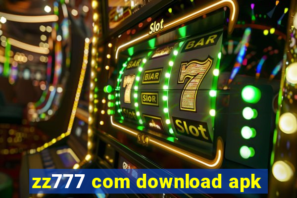 zz777 com download apk